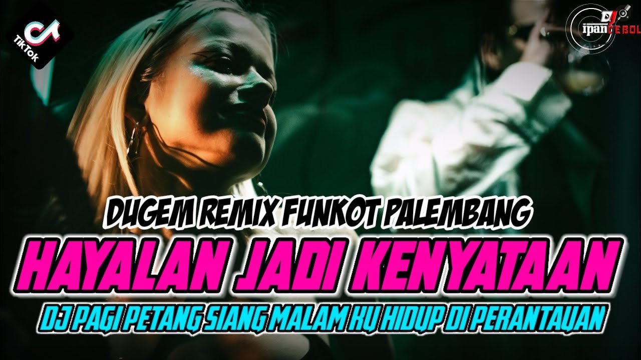 DUGEM DJ REMIX PALEMBANG GACOR ABESS | DJ HAYALAN JADI KENYATAAN X DJ AKU SAKIT KENCANG ABESSS!!!