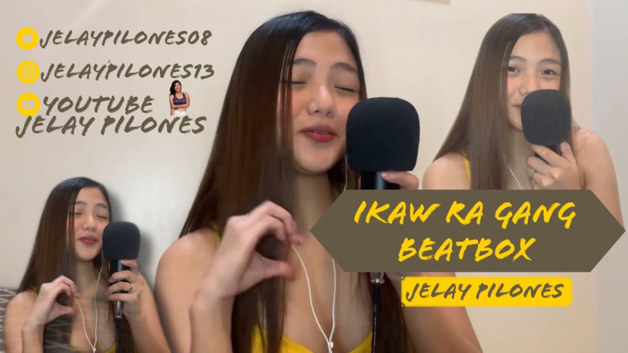 Ikaw Ra Gang Beatbox | Jelay Pilones