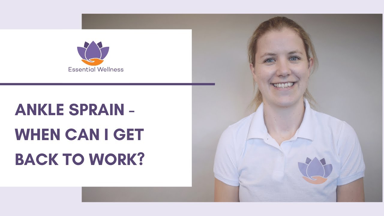 Getting Back to Work After an Ankle Sprain or Injury | Physiotherapist Advice