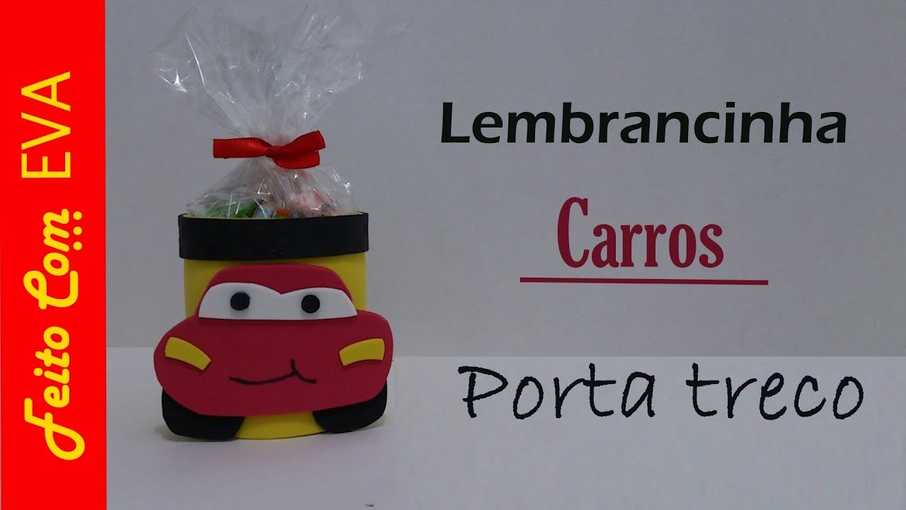 Lembrancinha CARROS feita com EVA - Porta treco  - MACQUEEN