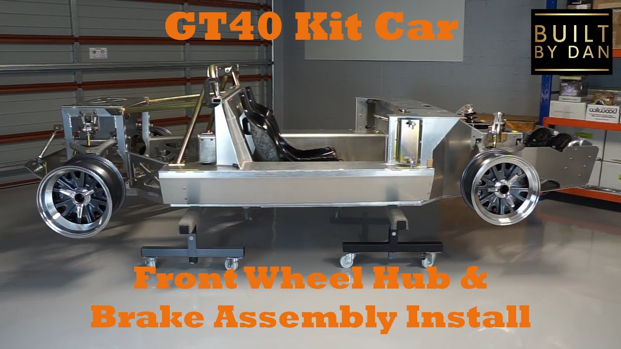 GT40 Kit Car Build - Ep 16 – Front Wheel Hub & Brake Assembly Install