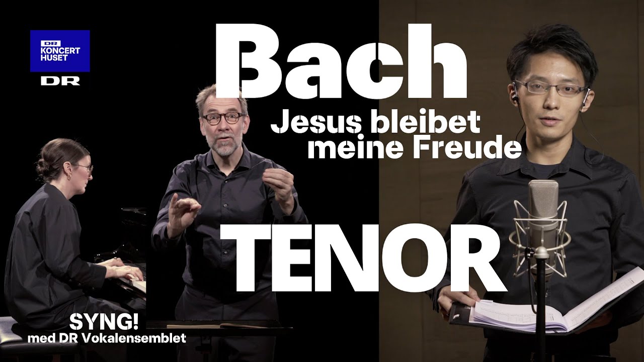 Bach, Jesus bleibet meine Freude - tenorstemme // SYNG! med DR Vokalensemblet