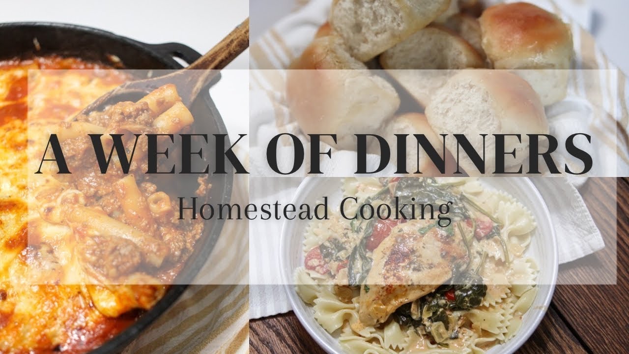 A Week of Dinner on the Homestead | 5 Dinner Ideas We Love | From Scratch