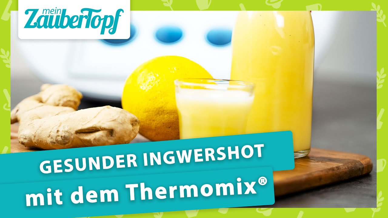 Ingwer Shot mit Zitrone aus dem Thermomix®: Der BESTE Kick fürs Immunsystem! ✨ | Thermomix® Rezept