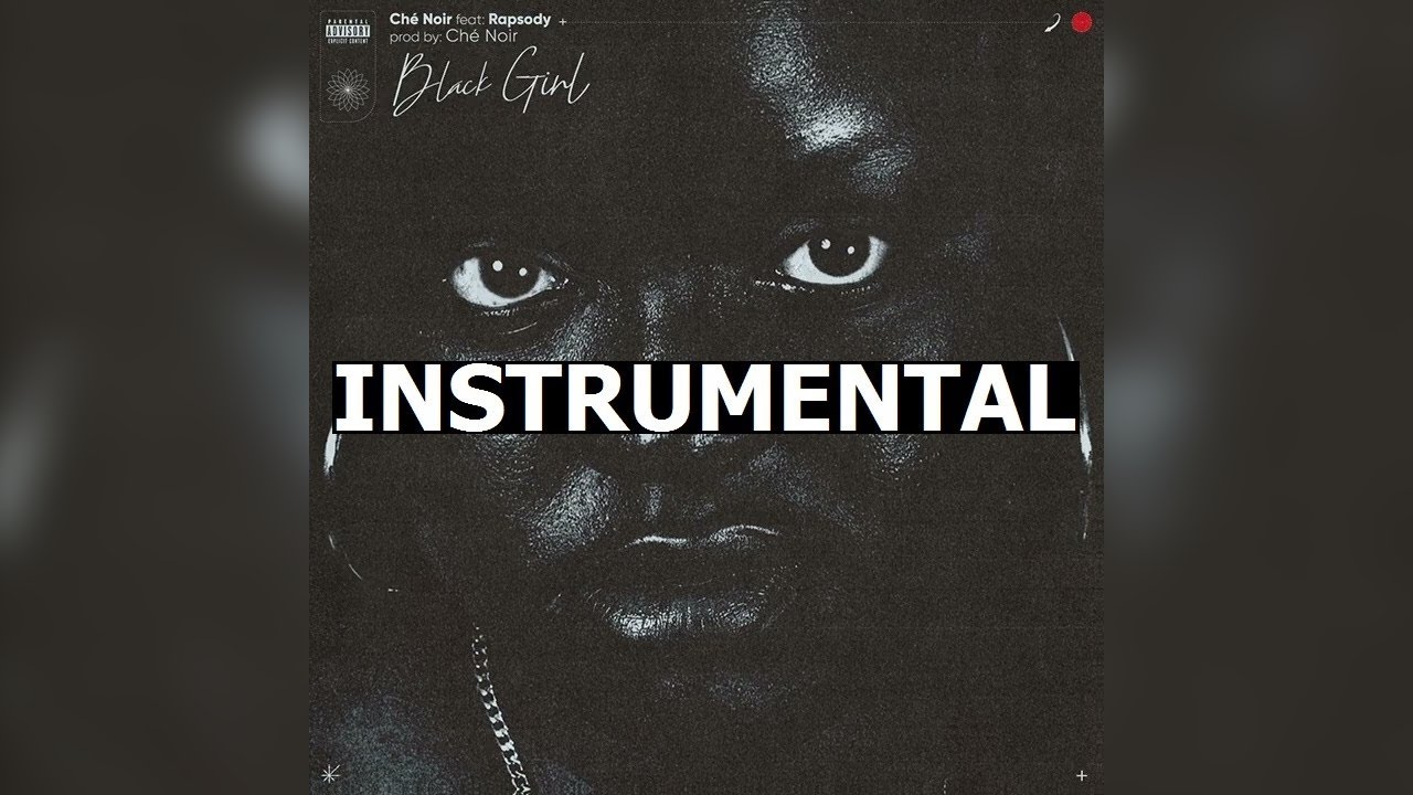 Che`Noir & Rapsody - Black Girl (Instrumental)