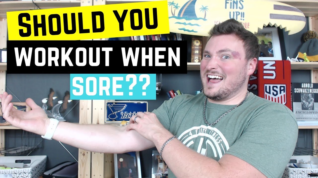 Should I workout if I&rsquo;m sore? DOMS/Delayed Onset Muscle Soreness