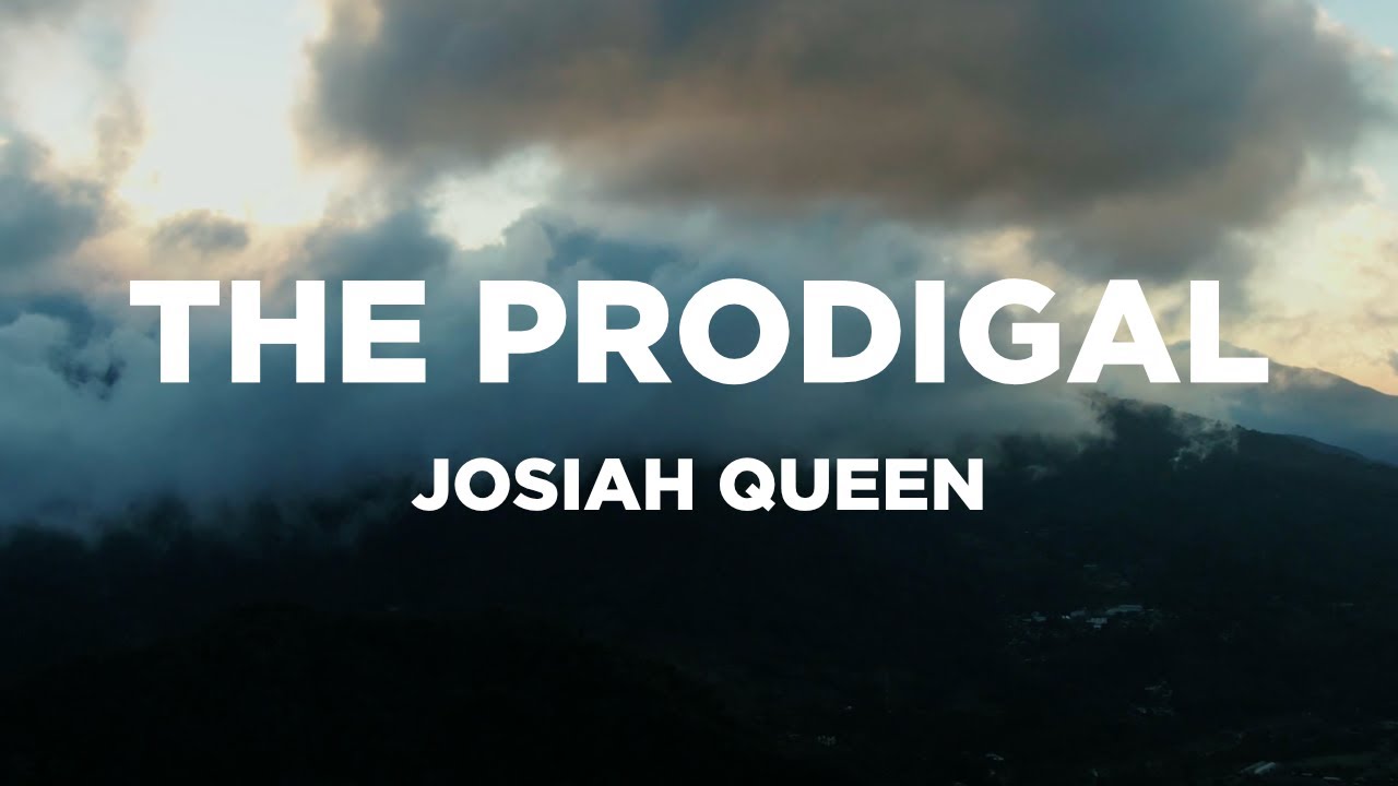 The Prodigal (with Lyrics) - Josiah Queen