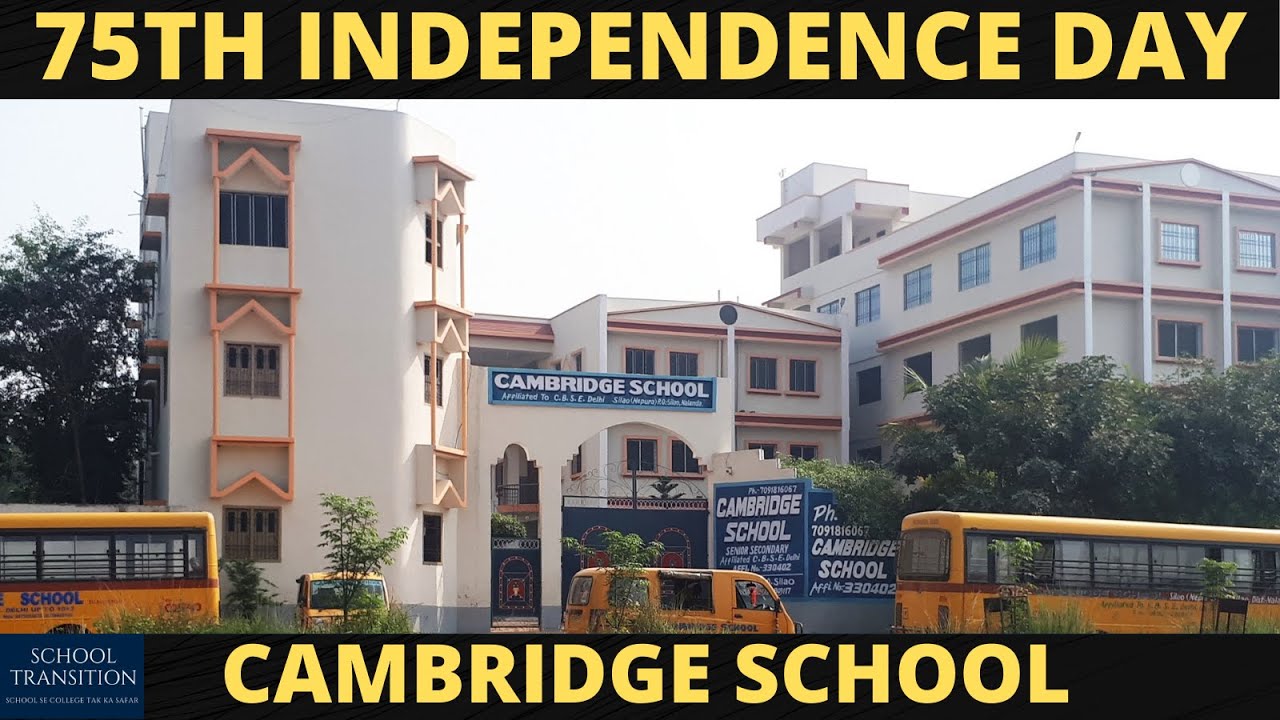 75th INDEPENDENCE DAY || CAMBRIDGE SCHOOL || SILAO