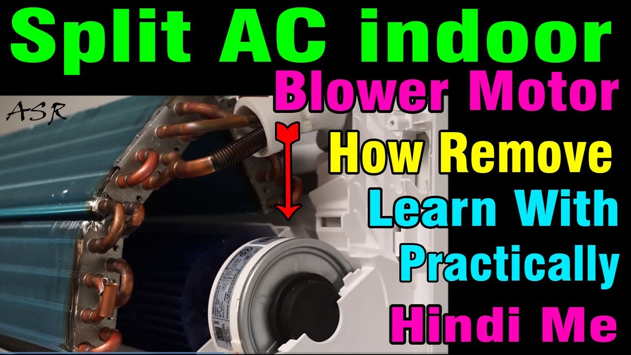split ac indoor blower motor how remove and change ac blower motor repair learn practically hindi me