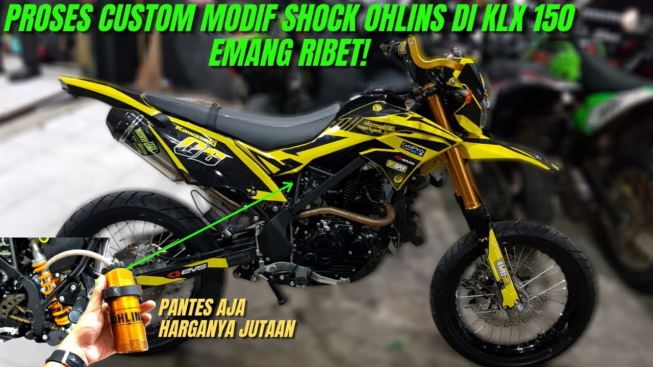 CUSTOM MODIFIKASI SUPERMOTO KAWASAKI KLX 150 MENGGUNAKAN SHOCKBREAKER OHLINS