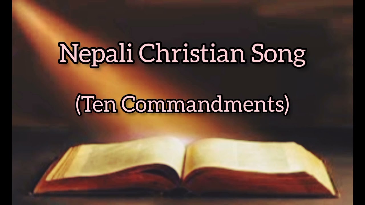 Das Agya (Ten commandments) nepali christian song @songsofzion12
