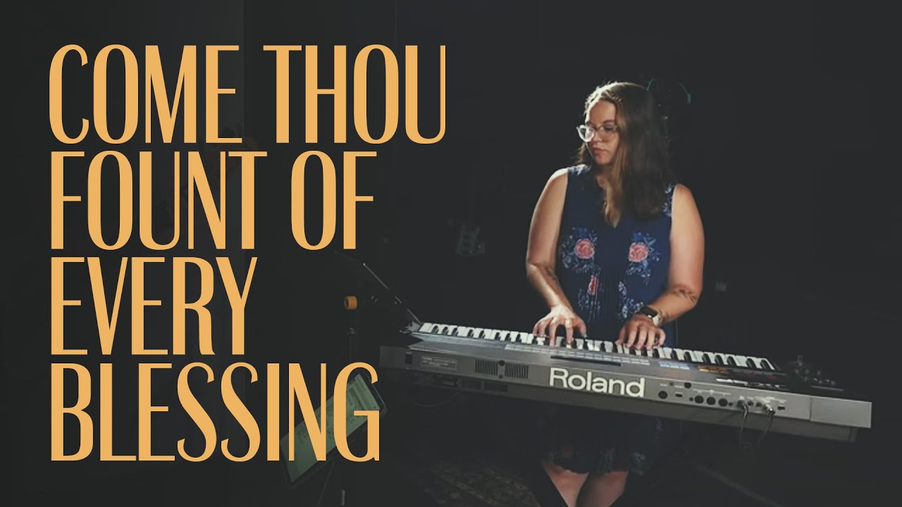 Come Thou Fount of Every Blessing live   Westwinds Church