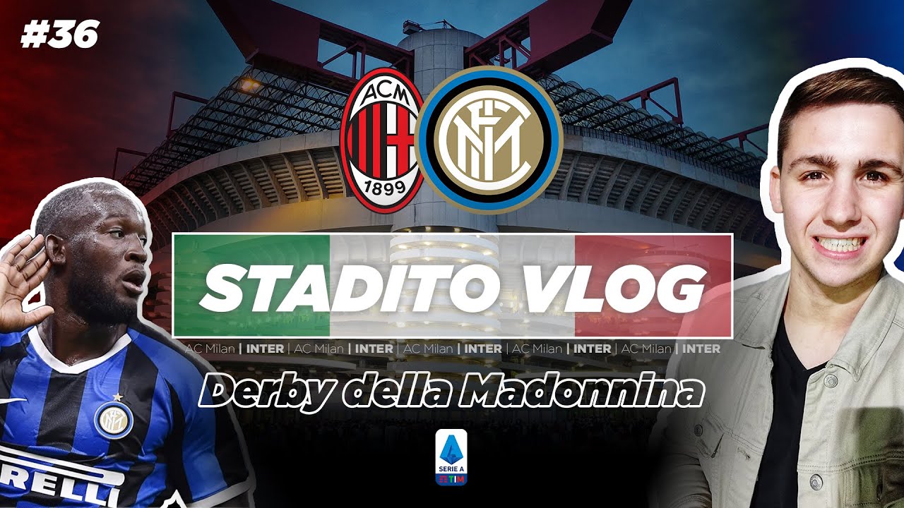 DERBY DELLA MADONNINA | VLOG #36 - AC Milan-INTER Milan - San Siro