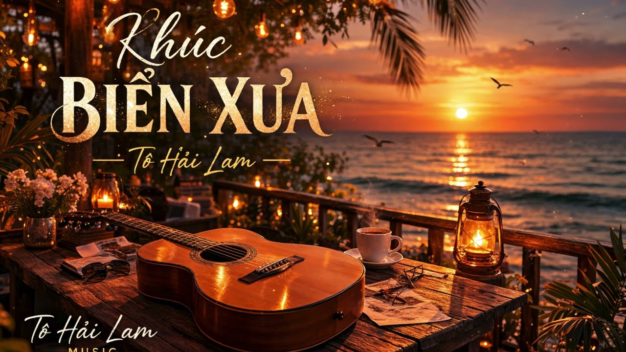 Khúc Biển Xưa – Acoustic Sea Song | Coffee Shop Music | Tô Hải Lam