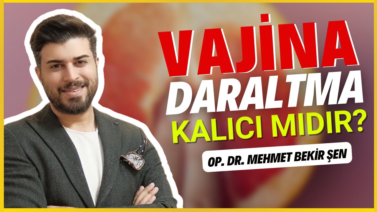 Vajina Daraltma Ameliyatını Tekrar Yaptırmak Gerekir mi? I Op. Dr. Mehmet Bekir Şen