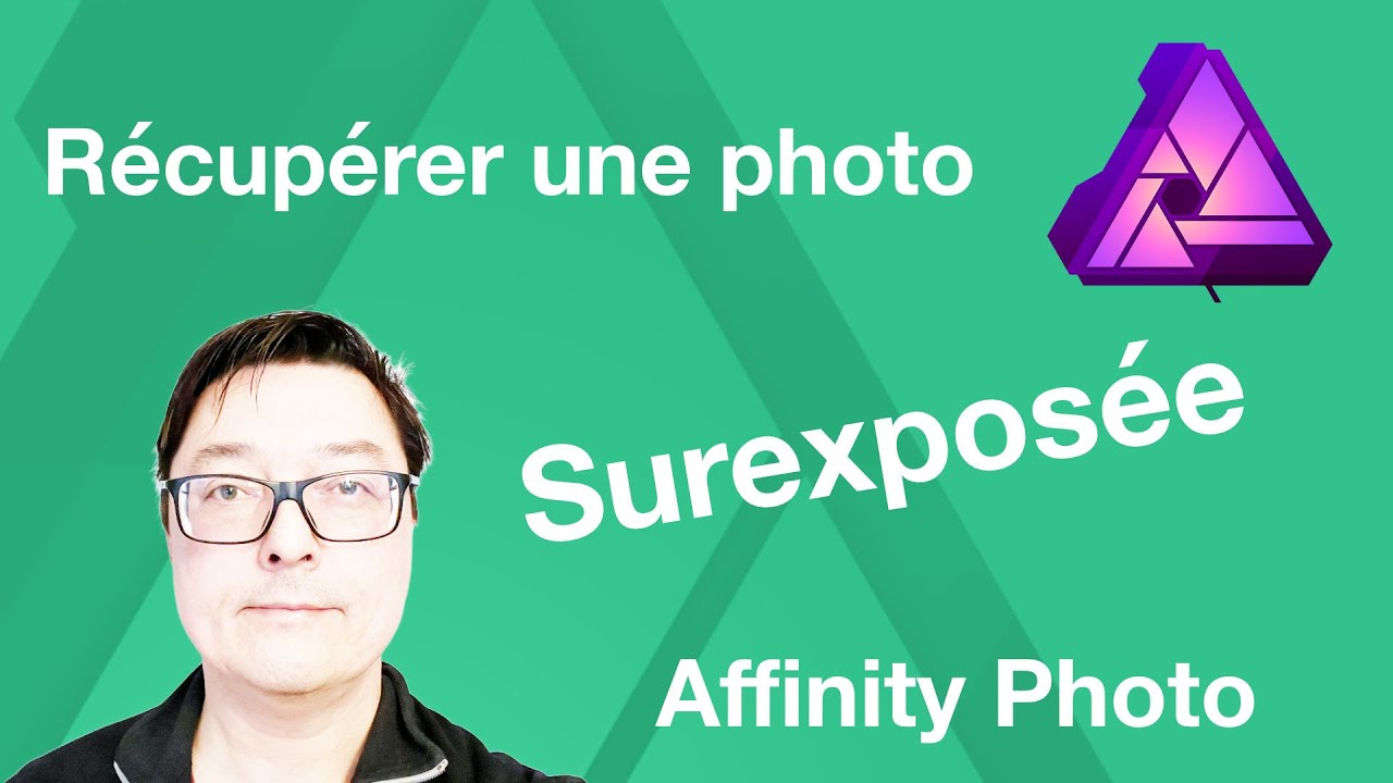 R&eacute;cup&eacute;rer des photos surexpos&eacute;es avec Affinity Photo