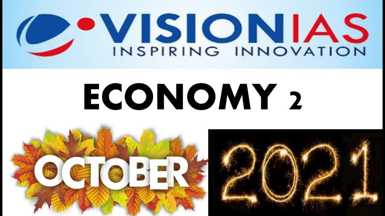 Vision Ias CA October 2021-Economy 2:UPSC/STATE_PSC