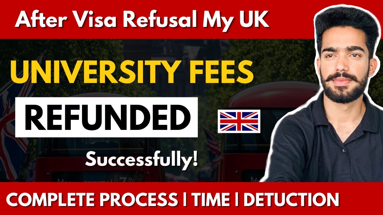 How to Refund UK University Fees if Student Visa is Refused | UK Universities Fee Refund Process
