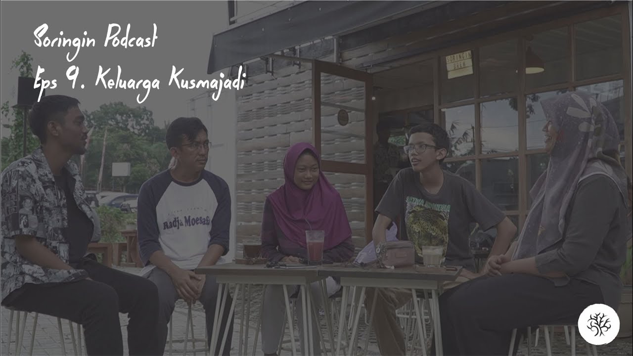 Soringin Podcast ~ Eps 9 Keluarga Kusmajadi