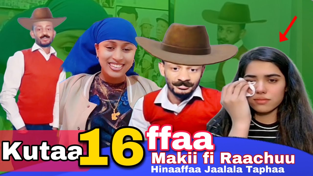 Kutaa 16ffaa Makii fi Raachuu Jaalala Taphaa hanaaffaa qabu