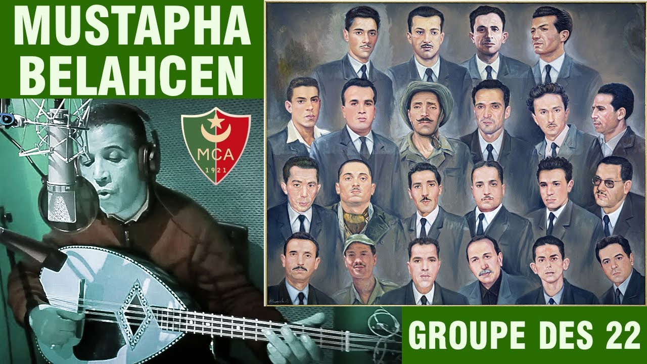 Mustapha Belahcen - Q'sid Alf Rahma 3ala Chouhada - Hommage au groupe des 22 - Guerre d'Algérie.