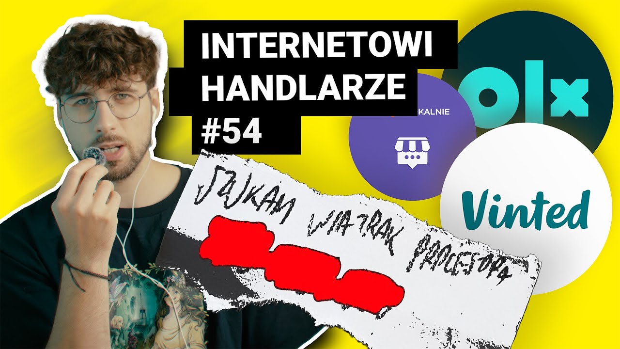INTERNETOWI HANDLARZE cz. 54 - handlarz, kt&oacute;ry chcę cię dopaść
