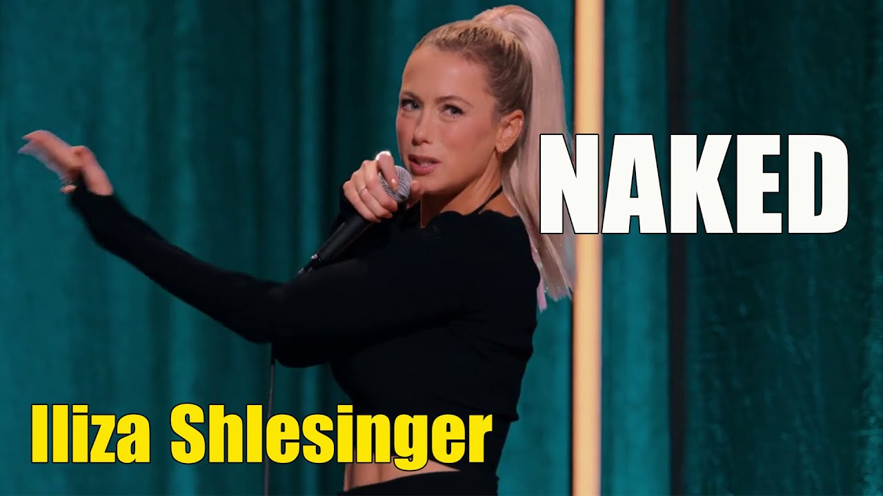 Iliza Shlesinger: You Get NAKED So Fast || Iliza Shlesinger 2025