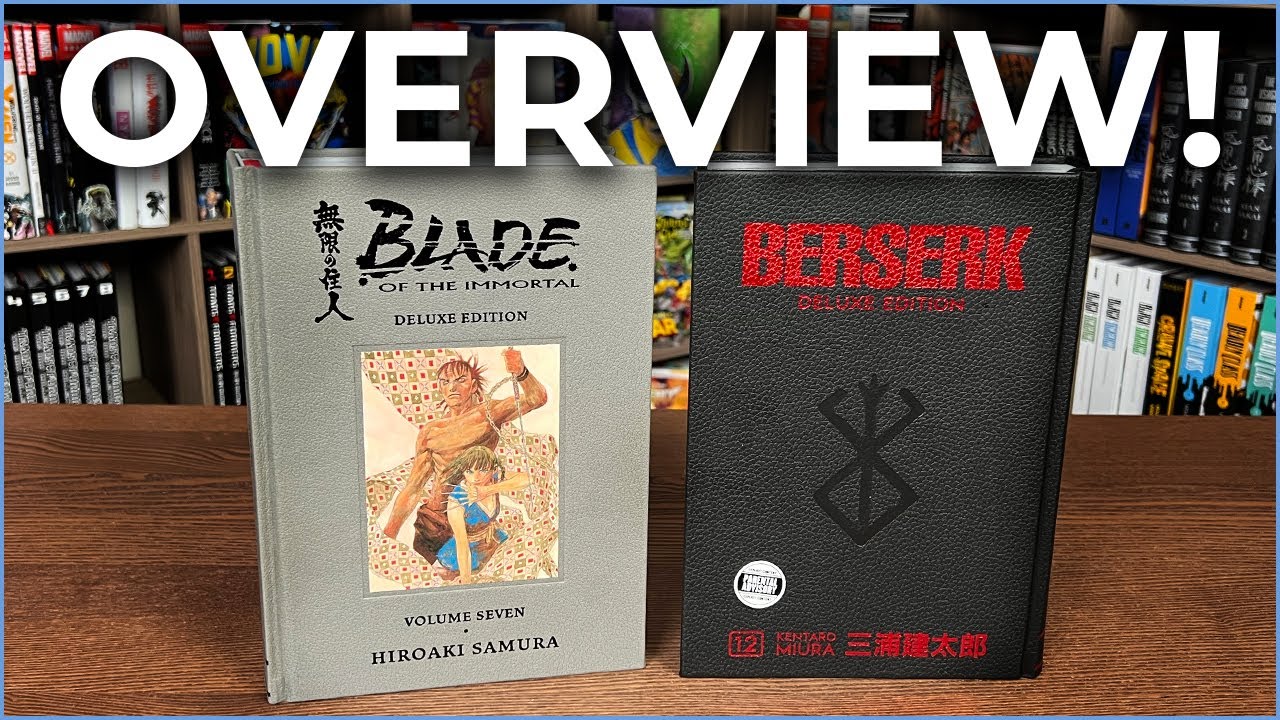 Blade of the Immortal Deluxe Volume 7 Hardcover & Berserk Deluxe Volume 12 Hardcover Overview!
