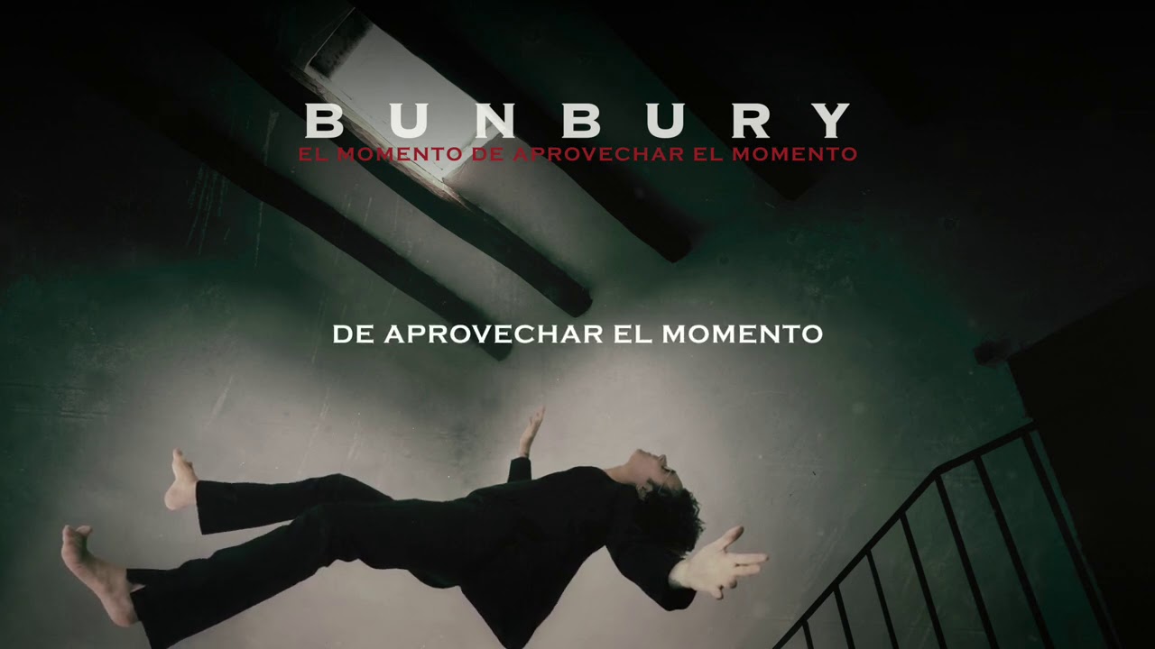 Bunbury - El momento de aprovechar el momento (Lyric Video Oficial)