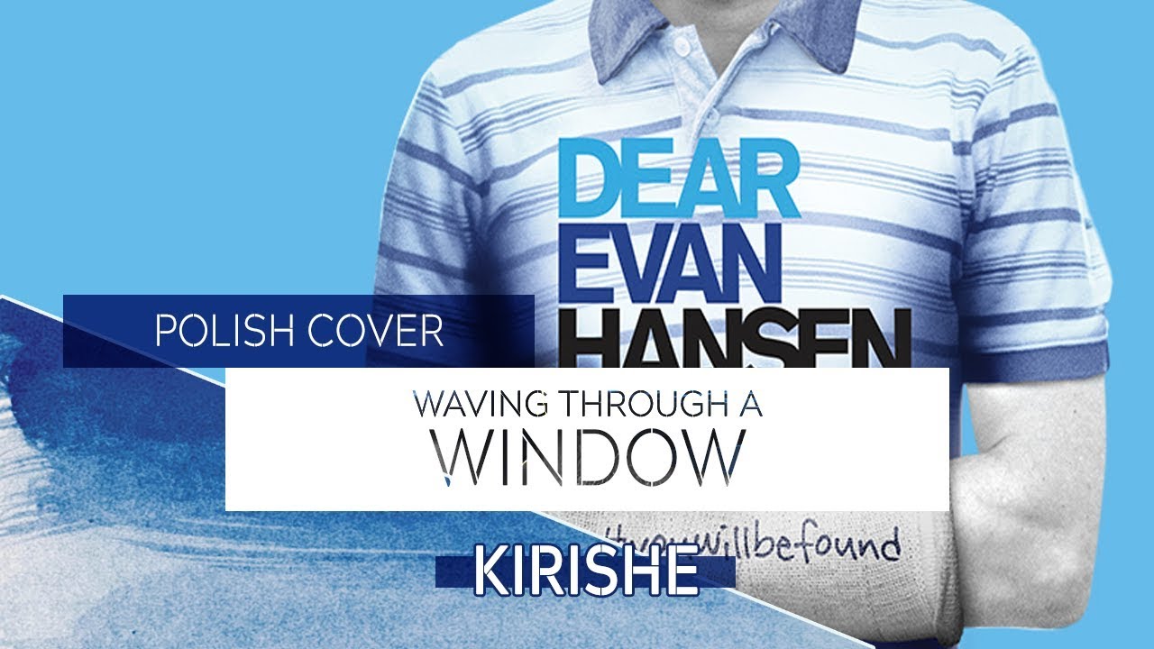[POLISH COVER] Dear Evan Hansen - Waving Through A Window | Hekiri