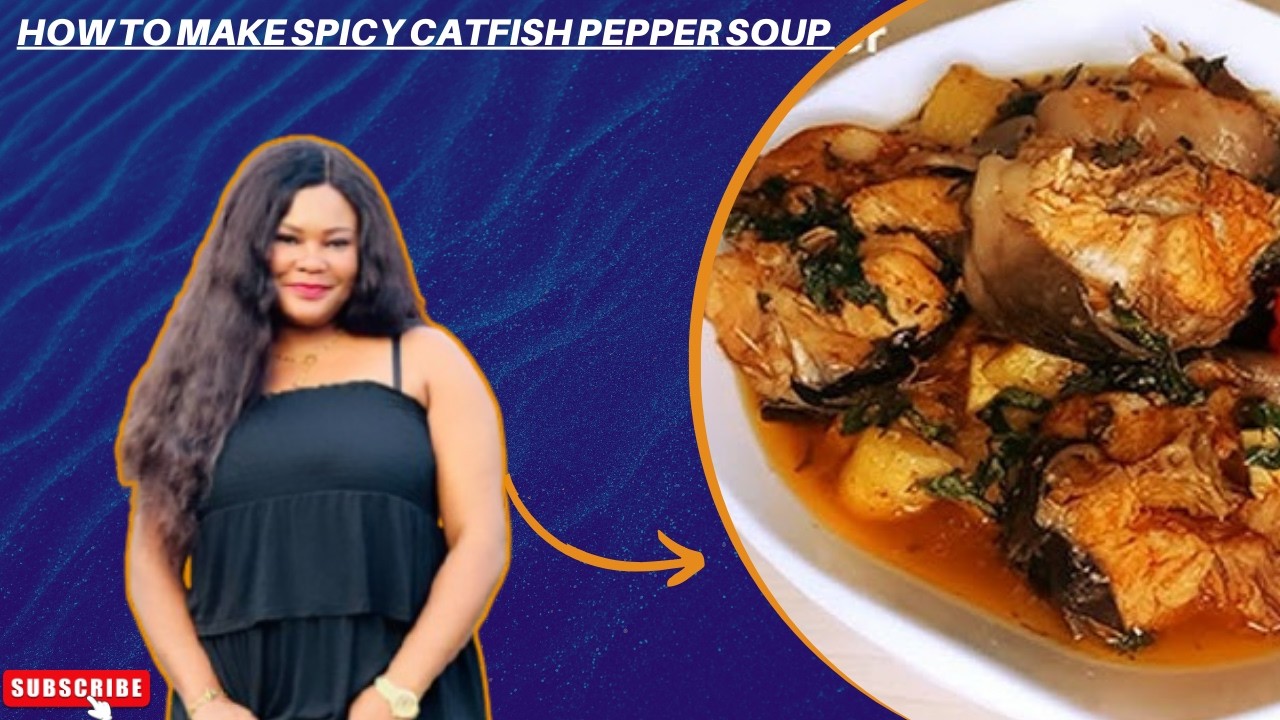 How to Make Spicy Catfish Pepper Soup 🍲 | Delicious & Easy Recipe!