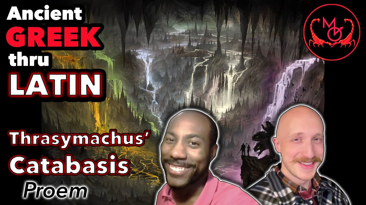 Ancient Greek Thru Latin, Thrasymachus' Catabasis: Proem