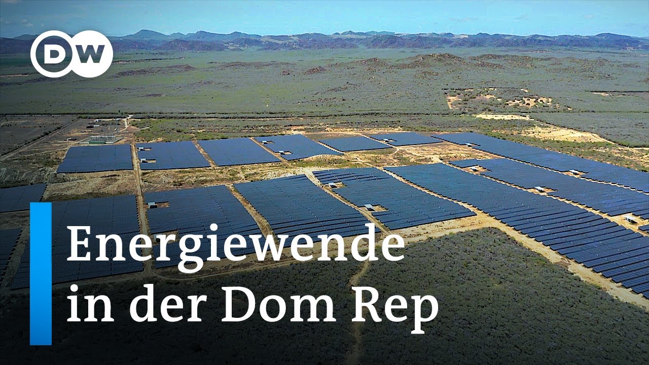 Dominikanische Republik: Energie im Umbruch | Global Ideas