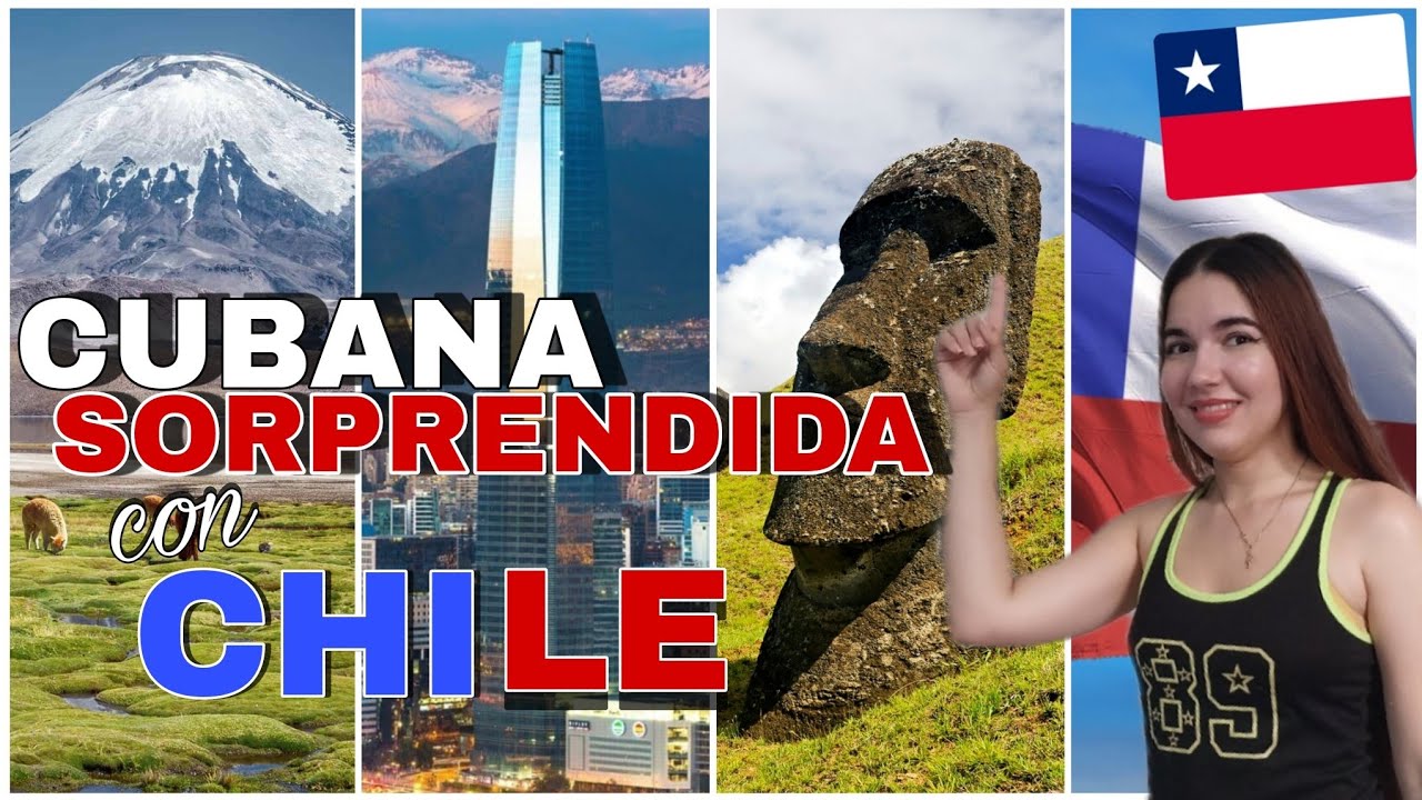 CUBANA SORPRENDIDA CON ESTOS DATOS CURIOSIDADES DE CHILE🇨🇱.