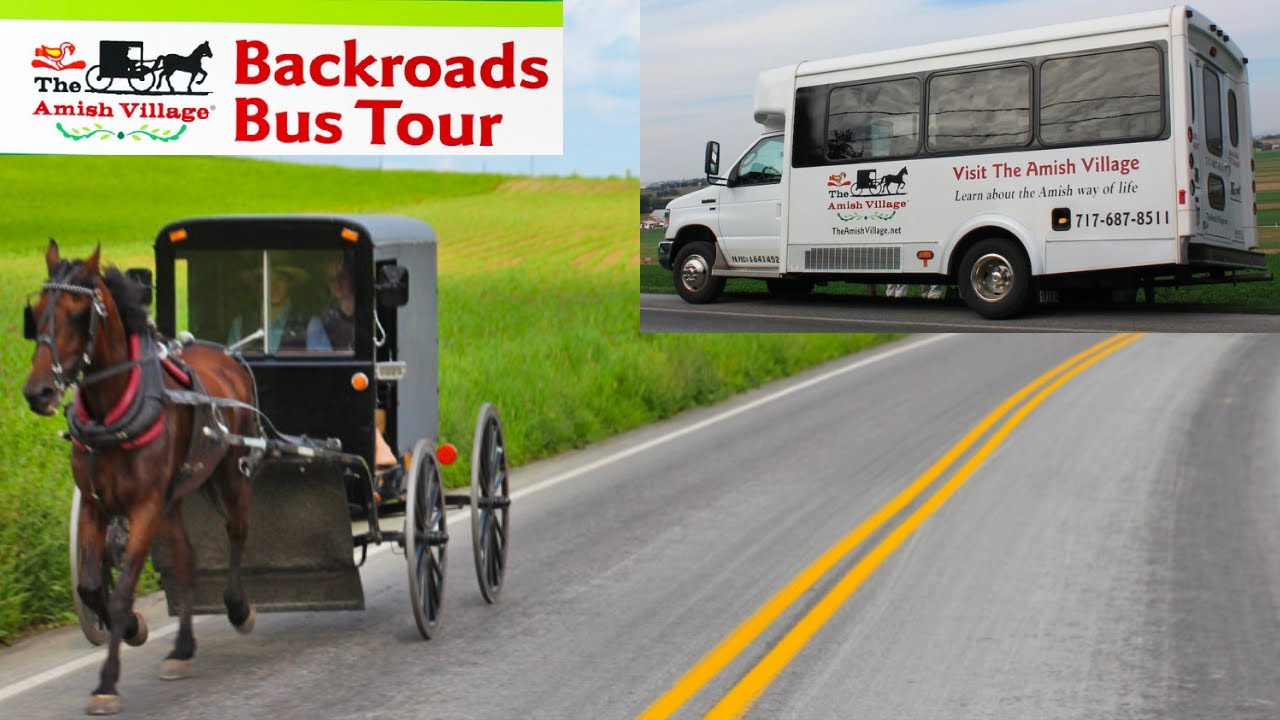 The Amish Village Backroads Bus Tour | Ronks, Pennsylvania