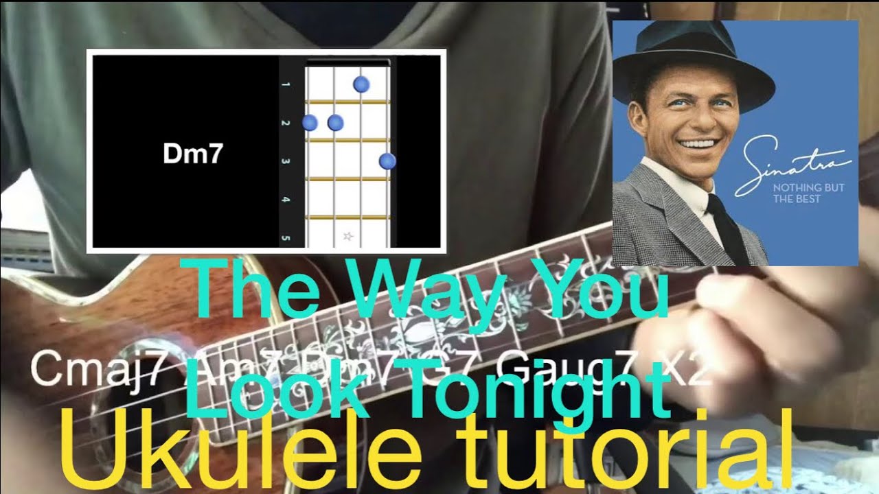 Lv.4【Tutorial】Frank Sinatra/ The way you look tonight-ukulele chords