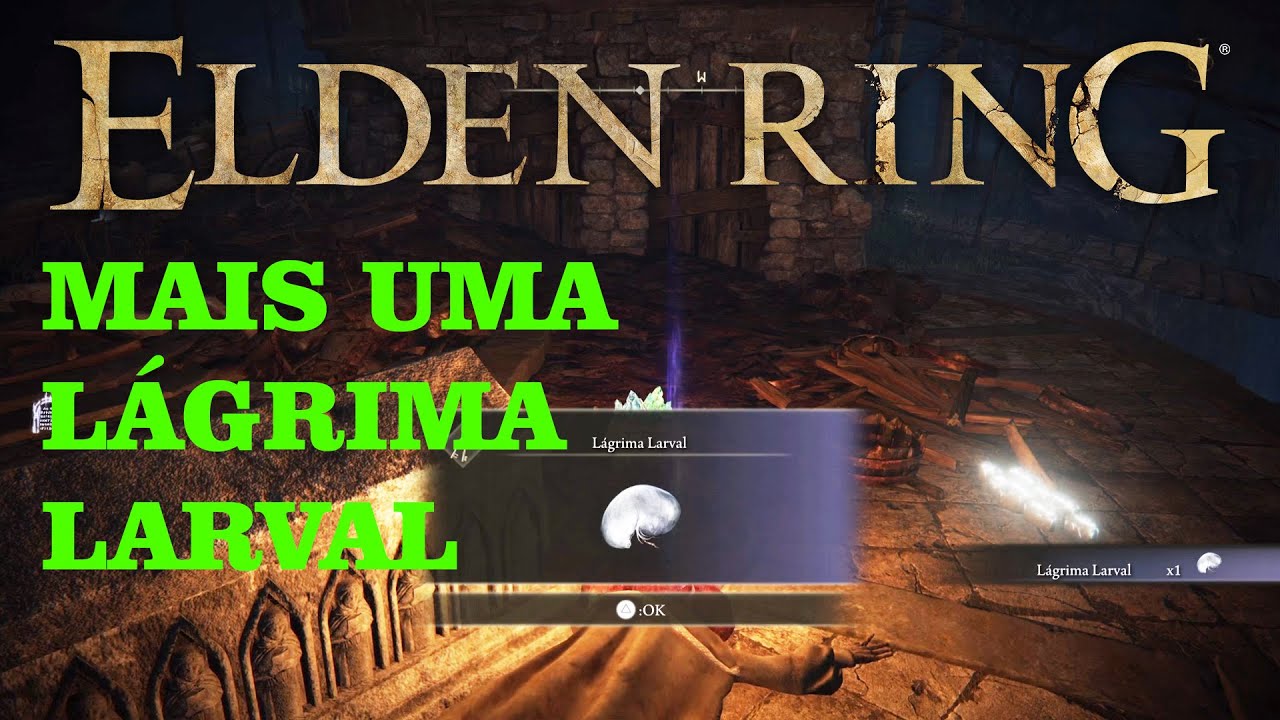 LAGRIMAS LARVAL ONDE OBTER MAIS UMA  L&Aacute;GRIMA NO MAPA #ELDEN RING