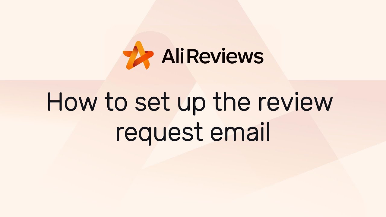 How To Set Up The Review Request Email With Ali Reviews