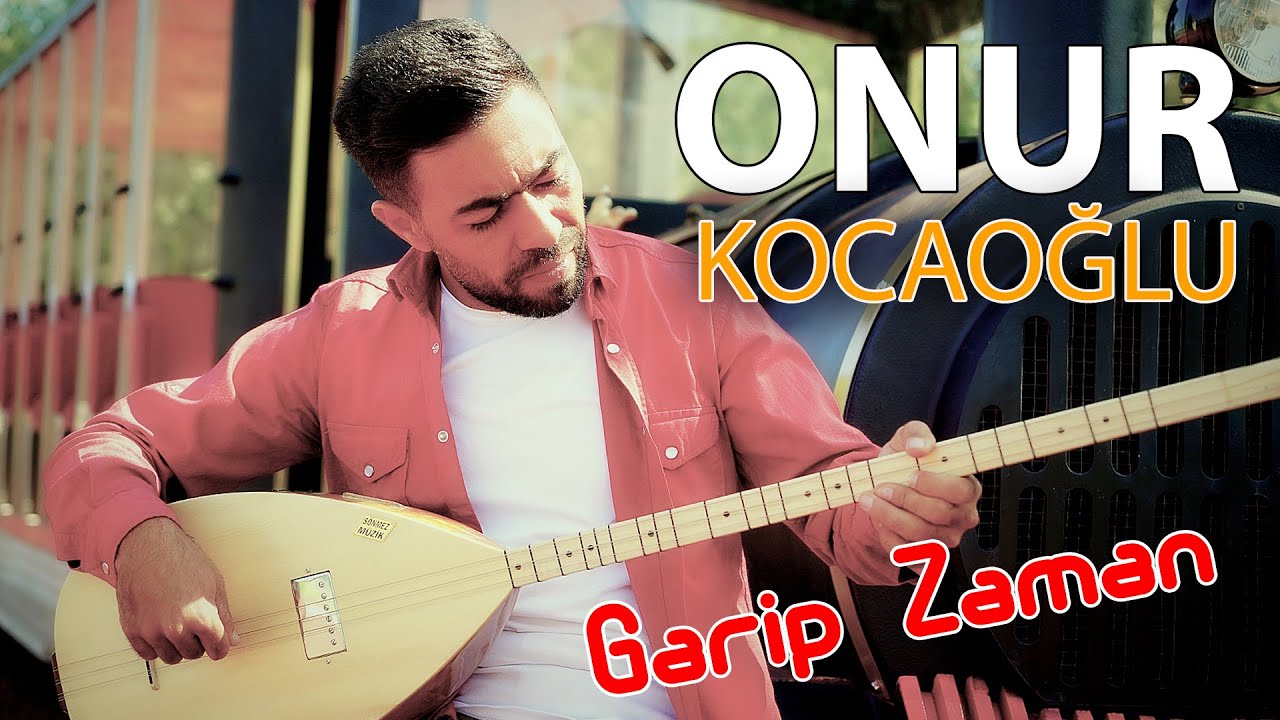 Onur Kocaoğlu - Garip Zaman - 2021 - Ozi Produksiyon