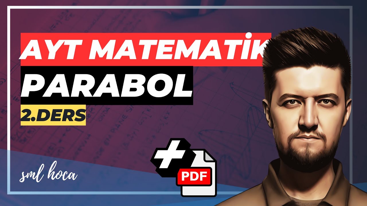 Parabol Konu Anlatımı -2- AYT Matematik
