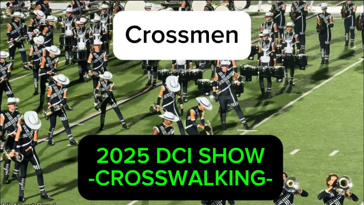 Crossmen (from San Antonio, Texas) CROSSWALKING ~ 2025 DCI Show