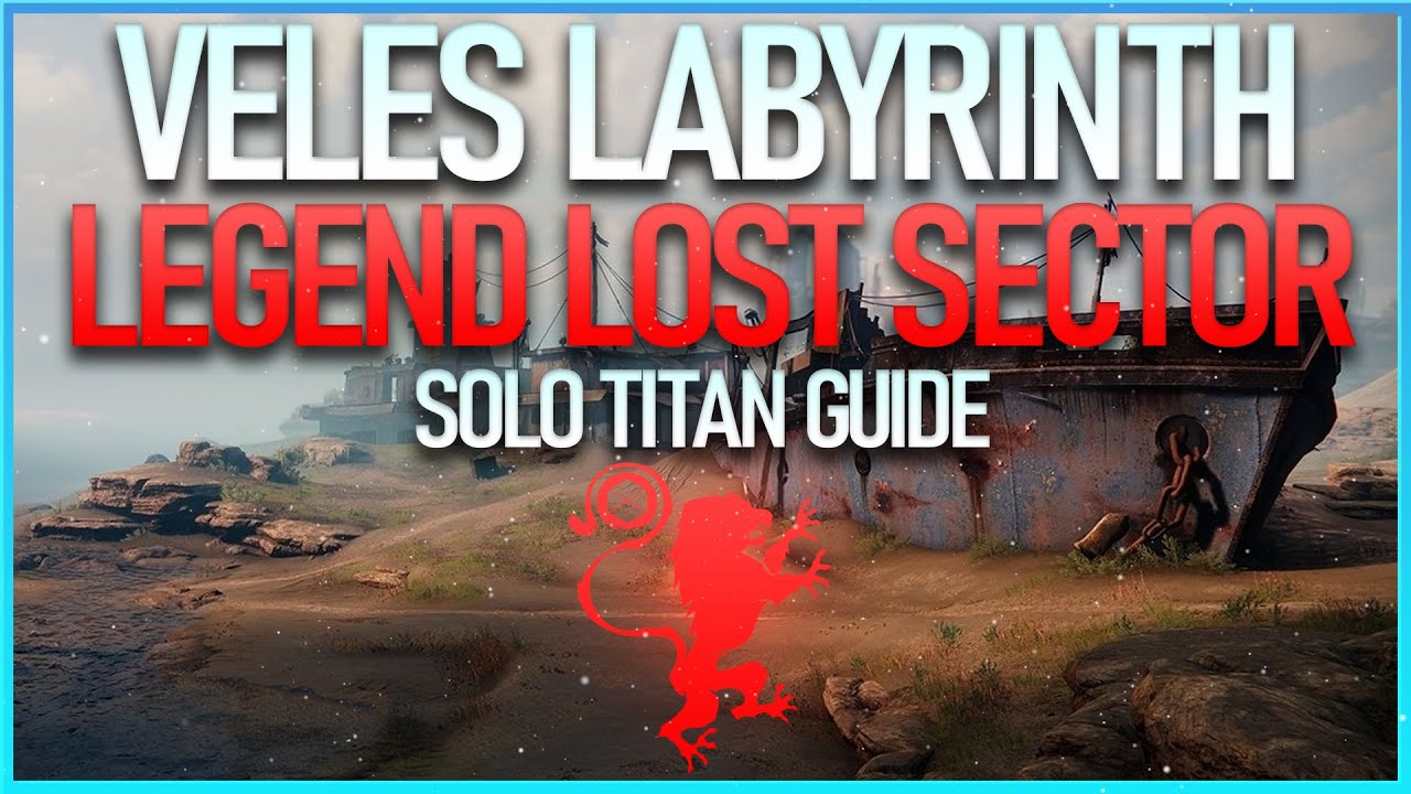 SOLO VELES LABYRINTH LOST SECTOR (LEGEND) GUIDE - TITAN