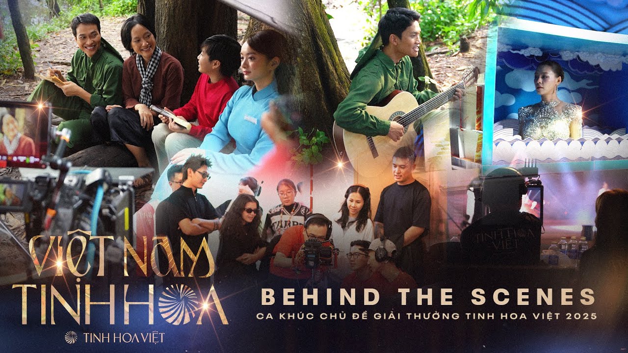 'VIỆT NAM TINH HOA' - Behind The Scenes | MV Chủ Đề Giải Thưởng TINH HOA VIỆT 2025