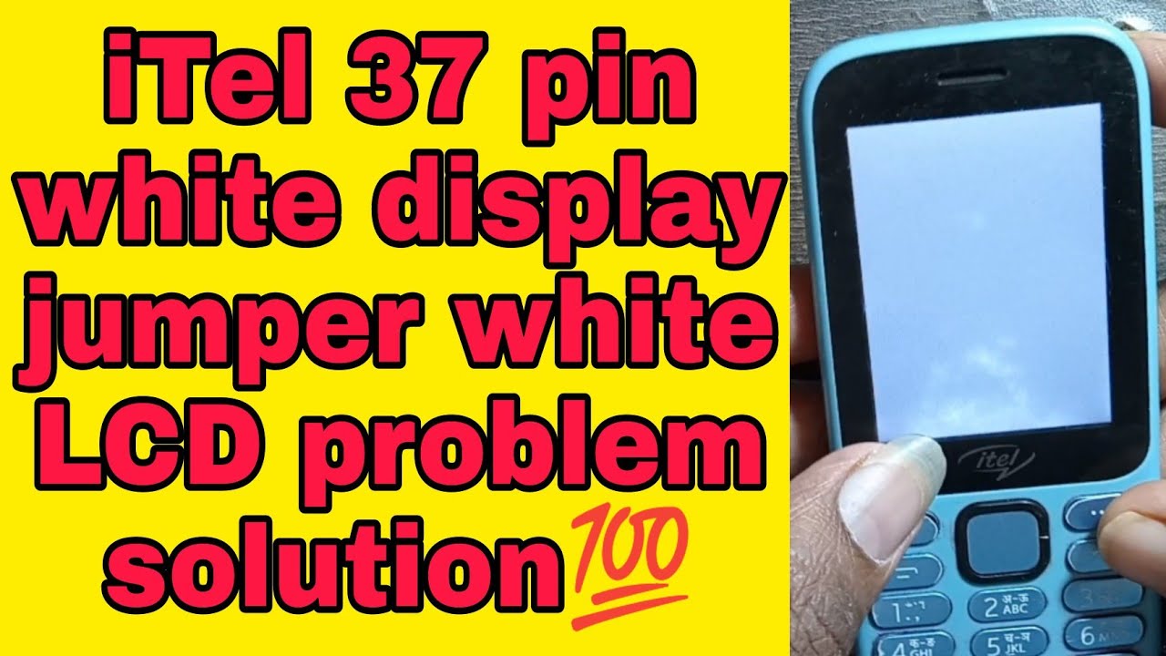 iTel 37 pin white display jumper white LCD problem solution 💯 ko