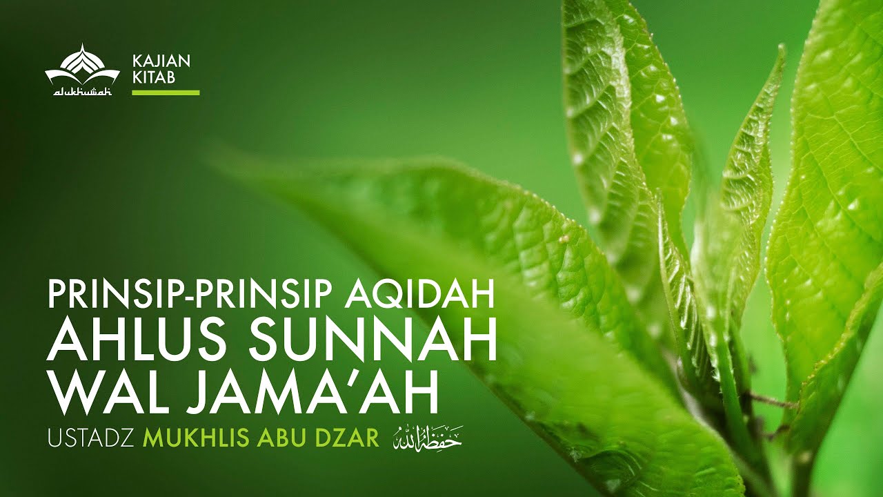 Kitab Prinsip-prinsip Aqidah Ahlus Sunnah Wal Jamaah - Ustadz Mukhlis Abu Dzar حفظه الله تعالى