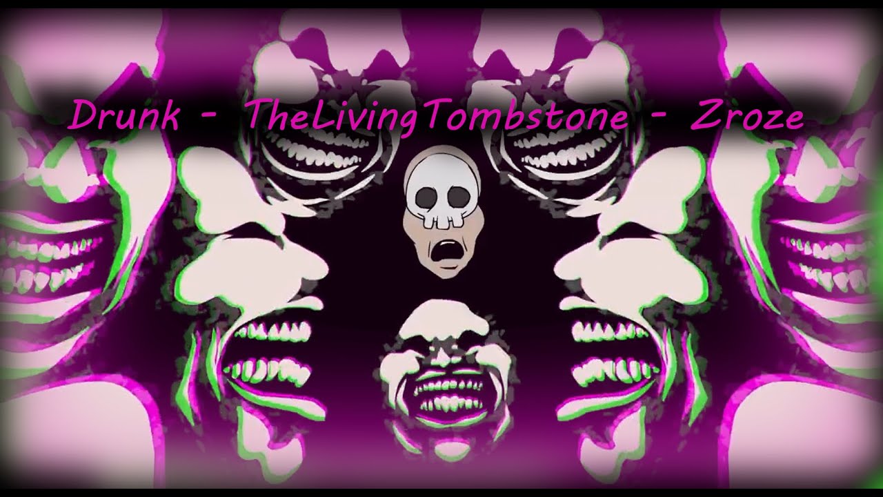Drunk - TheLivingTombstone - Zroze (Remix)