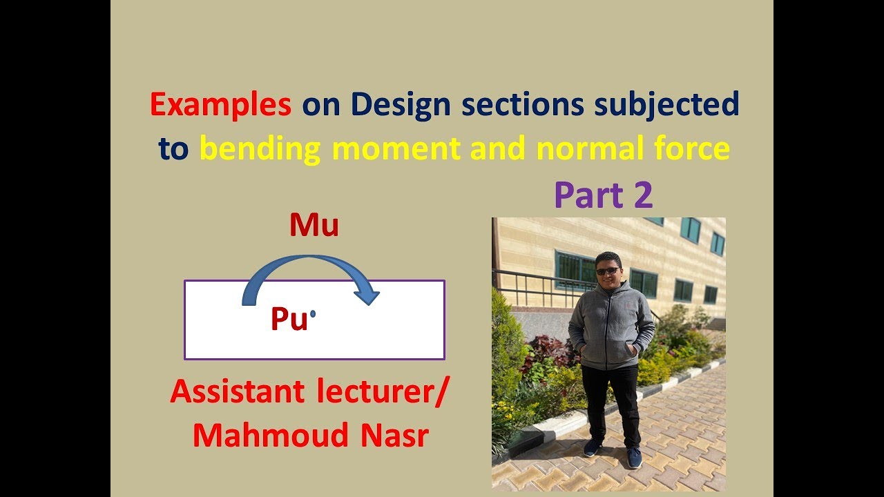 design of sections subjected to moment and normal force (Eccentric  sections) part 2 Solved examples