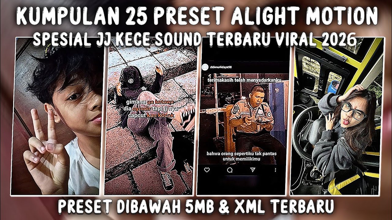 KUMPULAN 25 PRESET ALIGHT MOTION KECE TERBARU 2025 TREN JJ VIRAL TIKTOK DI BAWAH 5MB