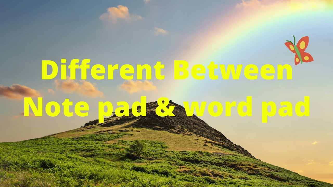 Different Between Note pad & Word pad