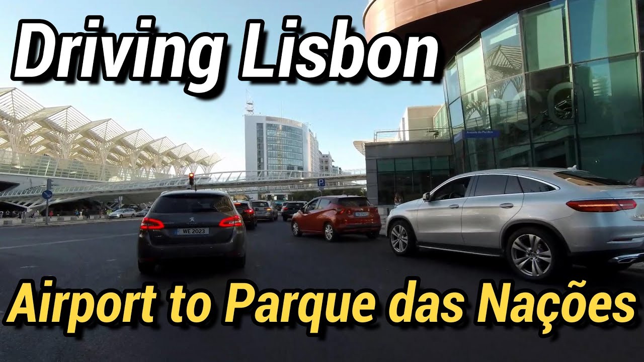 Driving Lisbon - LIS Airport to Parque das Nações #portugal #4k